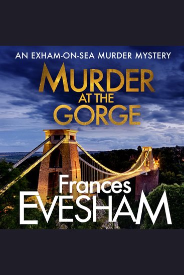 Murder at the Gorge - The latest gripping murder mystery from bestseller Frances Evesham - cover