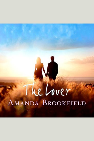 The Lover - A heartwarming novel of love and courage - cover