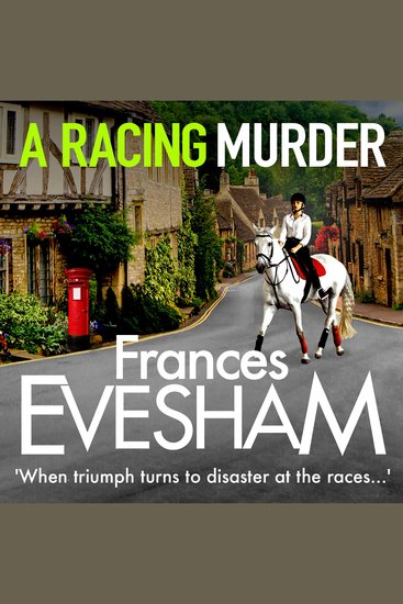 A Racing Murder - A gripping cosy murder mystery from bestseller Frances Evesham - cover