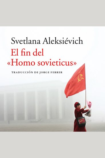 El fin del «Homo sovieticus» - cover