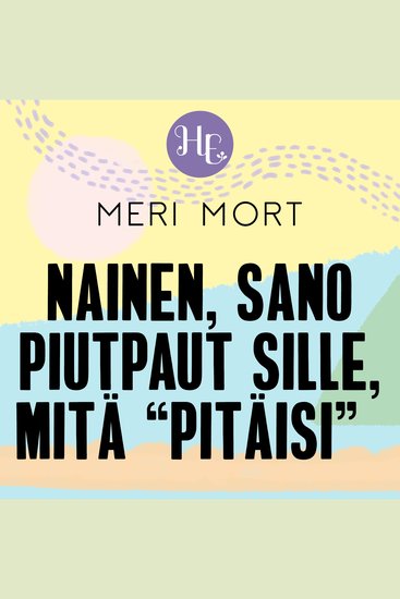 Nainen sano piutpaut sille mitä "pitäisi" - cover
