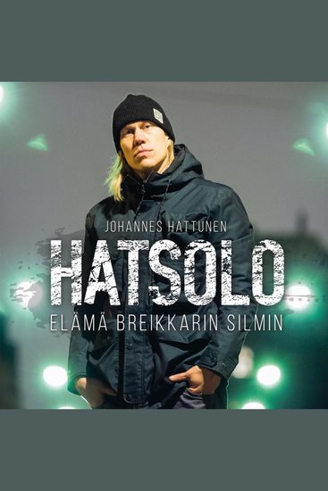 Hatsolo - Elämä breikkarin silmin - cover