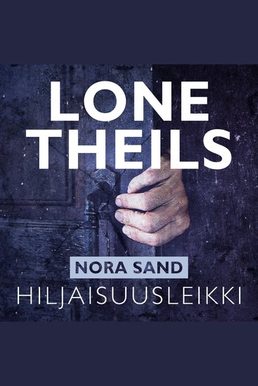 Nora Sand 4: Hiljaisuusleikki - cover