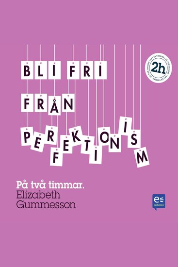 Bli fri från perfektionism : På en timme - cover