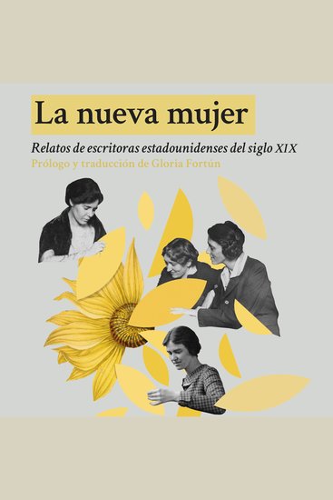 La nueva mujer: Relatos de escritoras estadounidenses del siglo XIX - cover