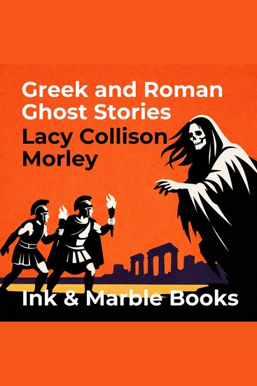 Greek and Roman Ghost Stories - cover