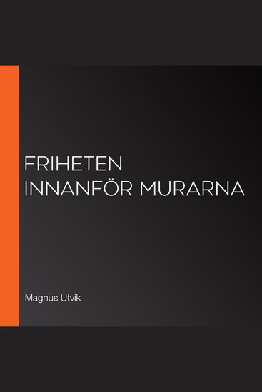 Friheten innanför murarna - cover