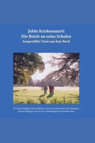 Die Briefe an seine Schulen - Ausgewählte Texte aus dem Buch - Es ist das Anliegen dieser Schulen eine neue Generation von Menschen hervorzubringen die frei von selbstbezogenem Handeln sind - cover