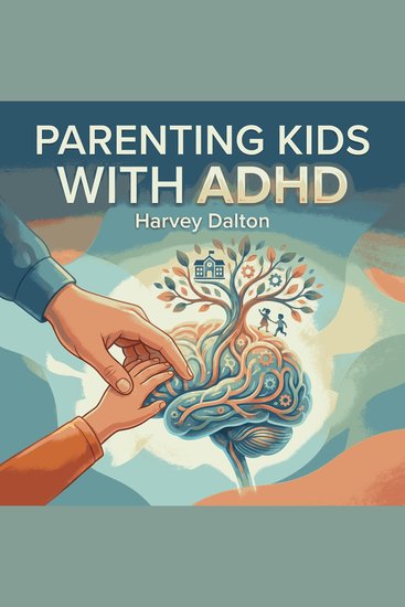 Parenting Kids With ADHD - cover