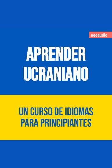 Cursos de Idiomas para Principiantes Aprender ucraniano (Íntegro) - cover