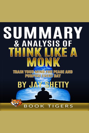 Summary and Analysis of Think Like a Monk: Train Your Mind for Peace and Purpose Every Day by Jay Shetty - cover
