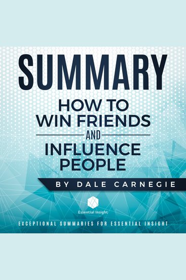 Summary: How to Win Friends and Influence People - by Dale Carnegie - cover