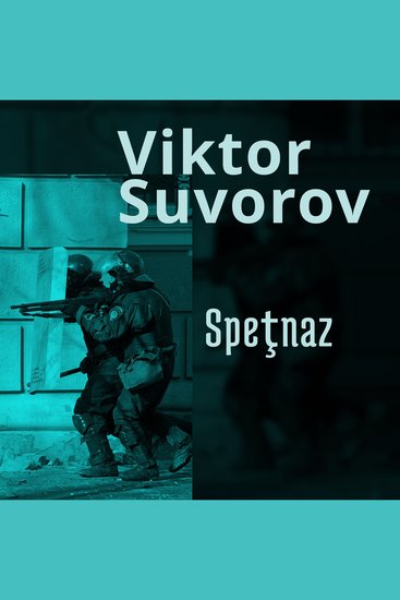 Speţnaz Istoria secretă a Forţelor Speciale Sovietice - cover