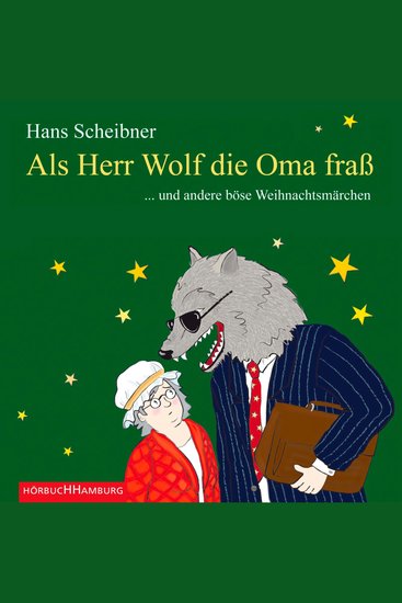 Als Herr Wolf die Oma fraß - und andere böse Weihnachtsmärchen - cover
