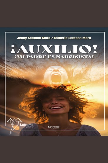 ¡Auxilio! ¡Mi padre es narcisista! - cover