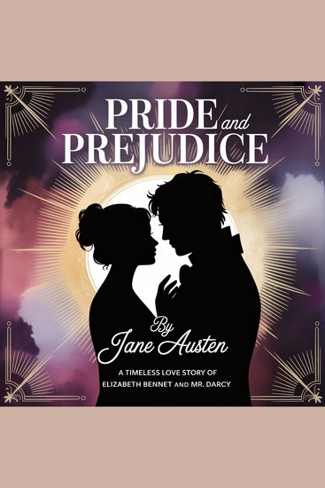 Pride and Prejudice - A Timeless Tale of Love Class and Second Chances - cover