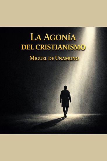 La Agonía del Cristianismo - cover