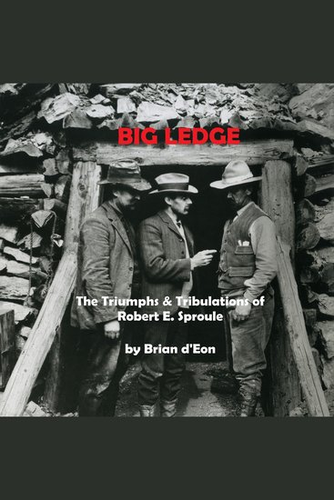 Big Ledge - The Triumphs and Tribulations of Robert E Sproule - cover