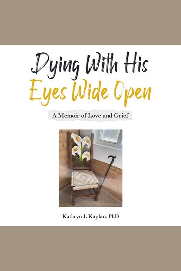 Dying with His Eyes Wide Open - A Memoir of Love and Grief - cover