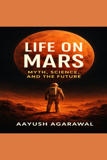 Life on Mars - Myth Science and the Future - cover