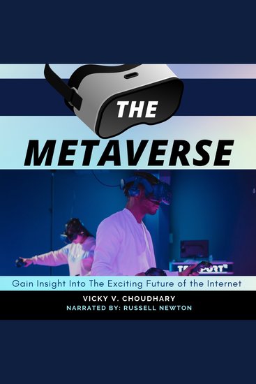 The Metaverse - Gain Insight Into The Exciting Future of the Internet - cover