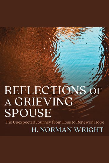 Reflections of a Grieving Spouse - The Unexpected Journey from Loss to Renewed Hope - cover
