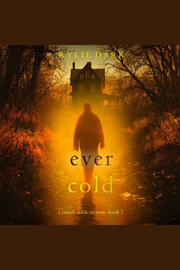Ever Cold (A Cassidy Wilde FBI Suspense Thriller—Book Seven) - Digitally narrated using a synthesized voice - cover