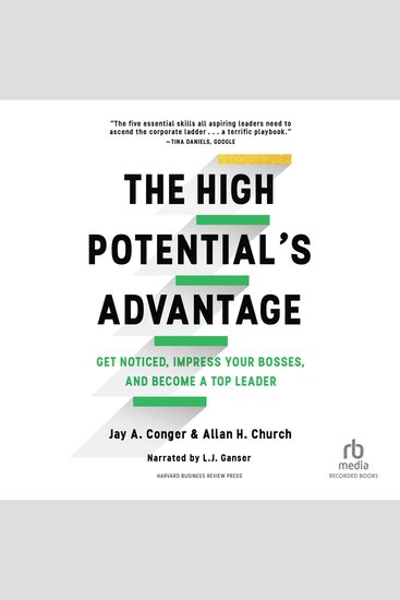 The High Potential's Advantage - Get Noticed Impress Your Bosses and Become a Top Leader - cover