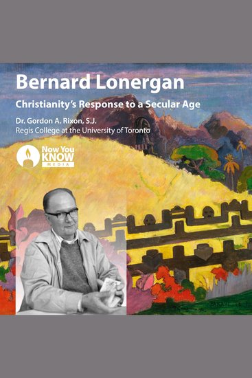 Bernard Lonergan: Christianity’s Response to a Secular Age - cover