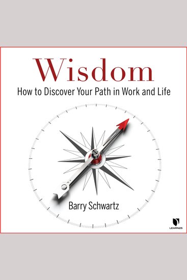 Wisdom: How to Discover Your Best Path in Work and Life - cover