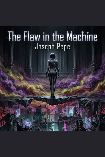 The Flaw in the Machine - When justice is a rigged algorithm the only morality left is treason - cover