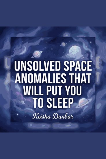Unsolved Space Anomalies That Will Put You To Sleep - cover