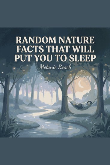 Random Nature Facts That Will Put You To Sleep - cover
