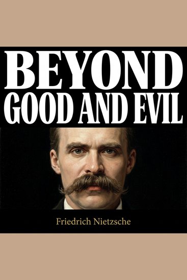 Beyond Good and Evil - Prelude to a Philosophy of the Future - cover