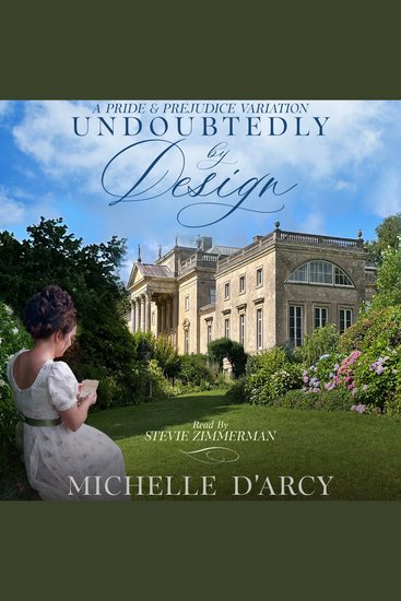 Undoubtedly by Design - A Summer Romance at Pemberley - A Pride and Prejudice Variation - cover
