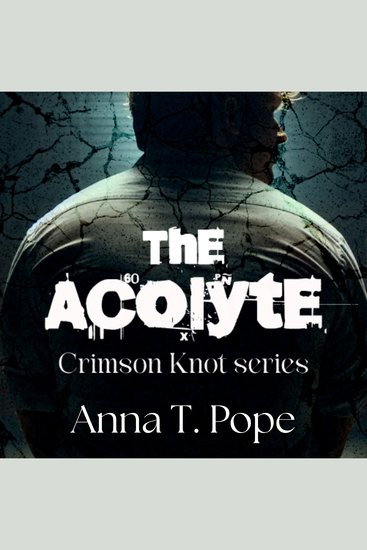 The Acolyte - A Dark Slow-burn Age-gap BDSM-charged MM Romance - cover
