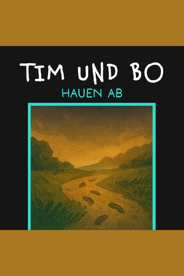 Hauen ab - Tim und Bo Band 5 (ungekürzt) - cover