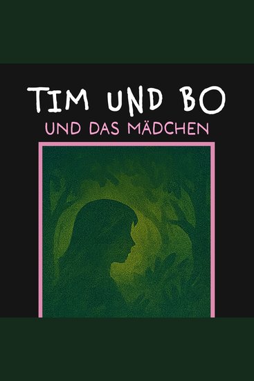 Und das Mädchen - Tim und Bo Band 10 (ungekürzt) - cover