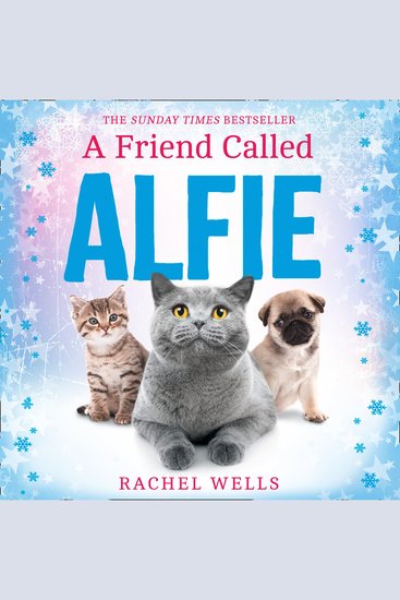 Friend Called Alfie A: An uplifting festive treat from the Sunday Times bestseller (Alfie series Book 6) - cover