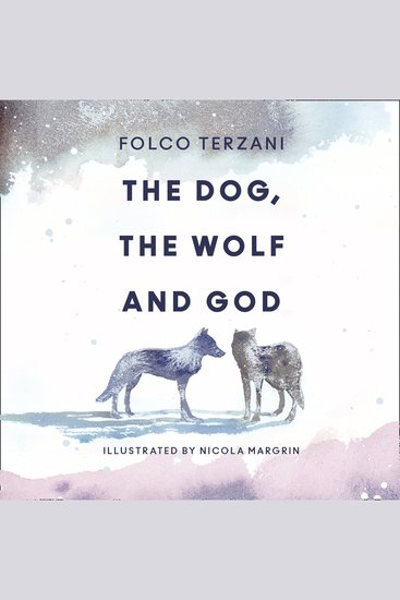 The Dog Wolf and God - cover
