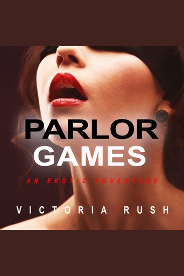 Parlor Games: An Erotic Adventure ( Human Narrated Audiobook ) - A Risqué Bisexual Seduction Quest - cover