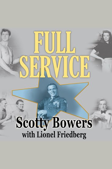 Full Service - My Adventures in Hollywood and the Secret Sex Lives of the Stars - cover