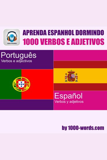 Aprenda espanhol dormindo – 1000 verbos e adjetivos - 1000 verbos e adjetivos - cover
