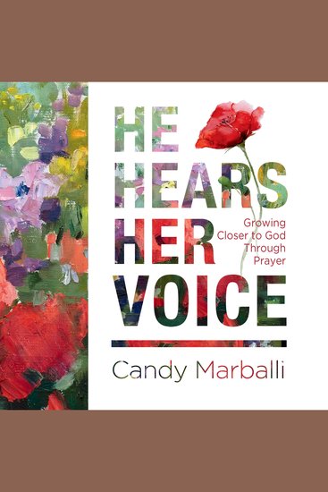 He Hears Her Voice - Growing Closer to God Through Prayer - cover