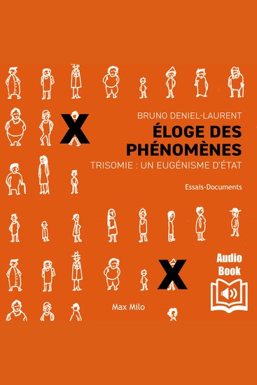 Éloge des phénomènes Trisomie : un eugénisme d’état - cover