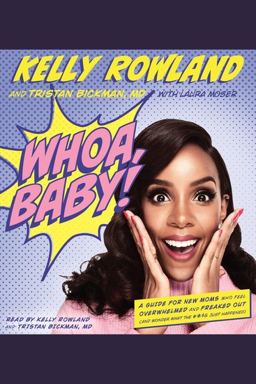 Whoa Baby! - A Guide for New Moms Who Feel Overwhelmed and Freaked Out (and Wonder What the #*$& Just Happened) - cover