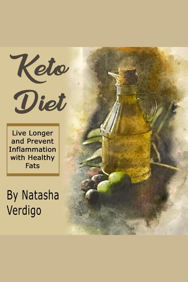 Keto Diet - Live Longer and Prevent Inflammation with Healthy Fats - cover