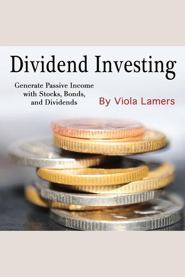 Dividend Investing - Generate Passive Income with Stocks Bonds and Dividends - cover
