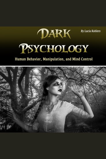 Dark Psychology - Human Behavior Manipulation and Mind Control - cover
