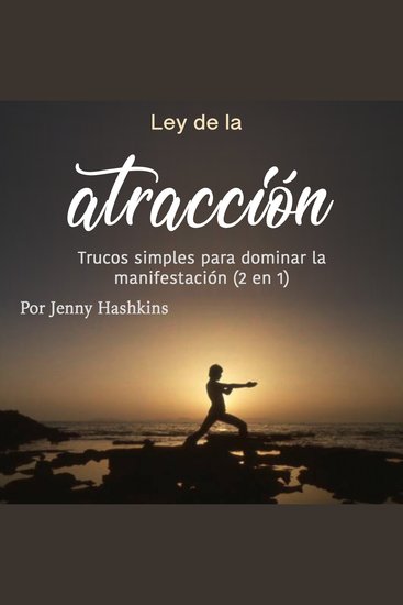 Ley de la atracción - Trucos simples para dominar la manifestación (2 en 1) - cover